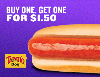 Tapatío ® Hot Dog—buy one, get one for $1.50.
