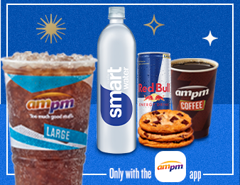 A Large Fountain Drink, a smartwater bottle, a medium hot coffee, a Red Bull and a stack of three Chocolate Chunk Cookies. Only with the A M P M app.