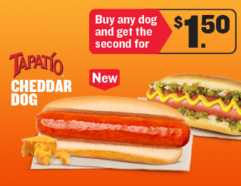 AMPM new Tapatío Cheddar Dog and Jumbo Dog. Buy any dog and get the second for $1 and 50 cents.