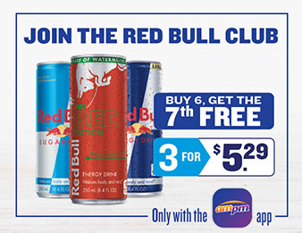 Red Bull cans. Join the Red Bull Club. Buy six cans of Red Bull, get the seventh free. Three Red Bull cans for $5 and 29 cents. Only with the AMPM app.