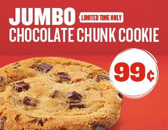Choco-LOT Cookies, Image of a Jumbo Chocolate Chunk Cookie. They’re available for a limited time only and are ninety-nine cents each.