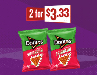 Limited Time Hotness, Two bags of tasty Sriracha Doritos. Now get two bags for only three dollars and thirty-three cents at a m p m.