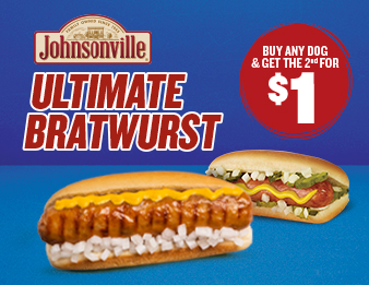 Better, Best, Ultimate, A juicy Johnsonville Ultimate Bratwurst with mustard and onion next to a second hot dog. Buy any dog and get the 2nd for $1.
