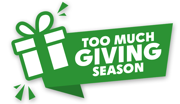 Too Much Giving Season